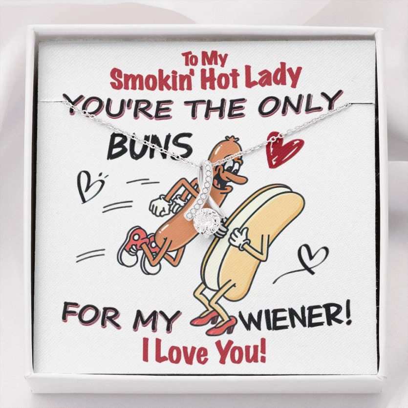 TO MY SMOKIN' HOT LADY - Only Buns For My Wiener | Alluring necklace❤️ - Image 1
