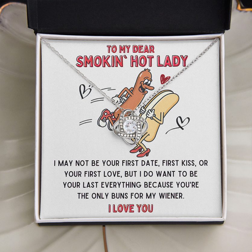To My Dear Smokin' Hot Lady - Only Buns For My Wiener | Love Knot Necklace - Image 1