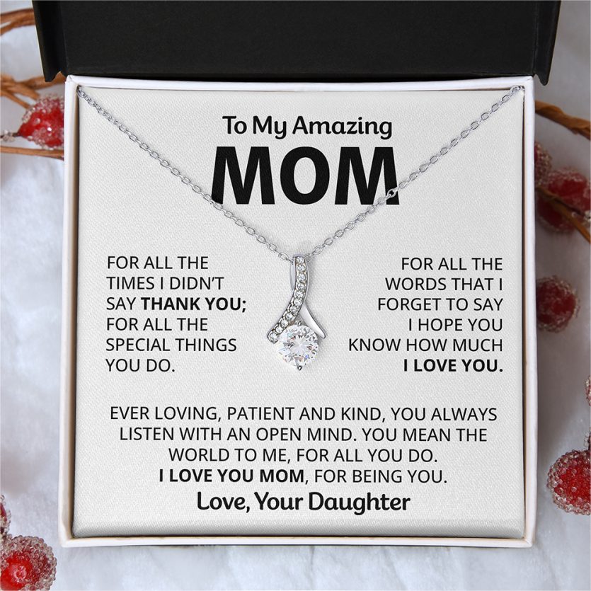 To My Amazing Mom - I Love You Mom, For Being You | Alluring Necklace - Image 1